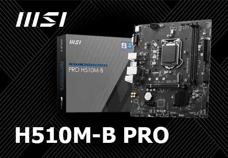 MSI H510M-B PRO — оптимальный выбор для бюджетной сборки ПК по выгодной цене